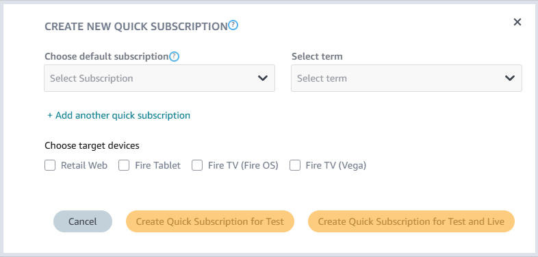 Create new quick subscription. Choose default subscription. Select term. Choose target devices. Available action buttons are Cancel, Create Quick Subscription for Test, and Create Quick Subscription for Test and Live.